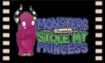 Monsters (Probably) Stole My Princess