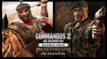 Обзор сборника Commandos 2 и Praetorians: HD Remaster